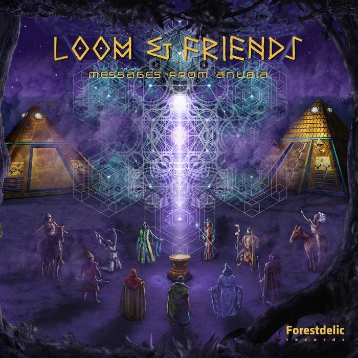 Forestdelic Records - LOOM & FRIENDS - Messages From Anubia