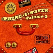Whirly Music - .Various - Whirl-y waves vol.3 - Sounds Imported