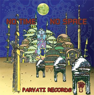 Parvati Records - .Various - No Time No Space