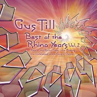 Sonic Dragon Records - GUS TILL - Best Of The Rhino Years Vol. 2