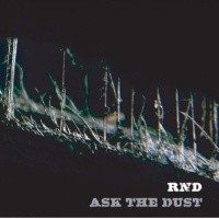 Celestial Dragon Records - RND - Ask The Dust