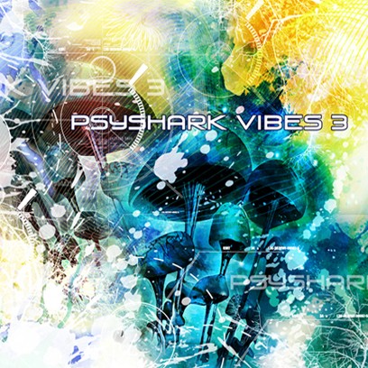 Psyshark Records - .Various - Psyshark Vibes 3