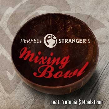 Iboga Records - PERFECT STRANGER - Mixing Bowl