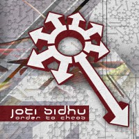 Neurobiotic Records - JOTI SIDHU - Order To Chaos