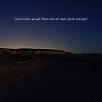 Lens Records - DEAD VOICES ON AIR - From Afar All Stars Spark And Glee