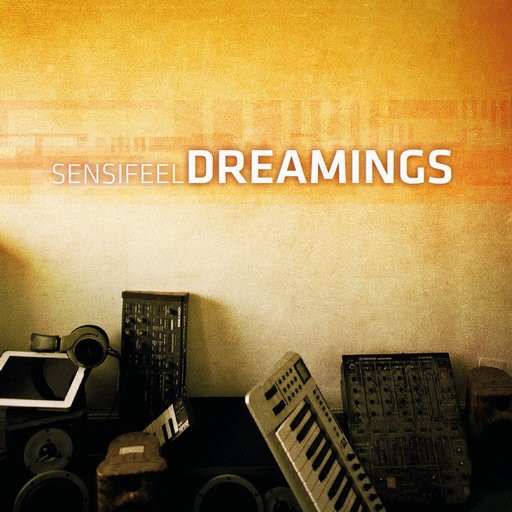 Synergetic Records - SENSIFEEL - Dreamings