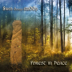 Ashoka Records - SWEN (DZONCY) STROOP - Forest in Peace