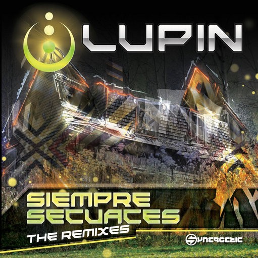 Synergetic Records - LUPIN - Siempre Secuaces Remixes
