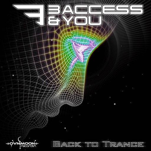 Ovnimoon Records - 3 ACCESS AND YOU - Back To Trance