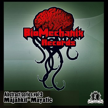 Biomechanix Records - MAJAHKIL - Mayatic