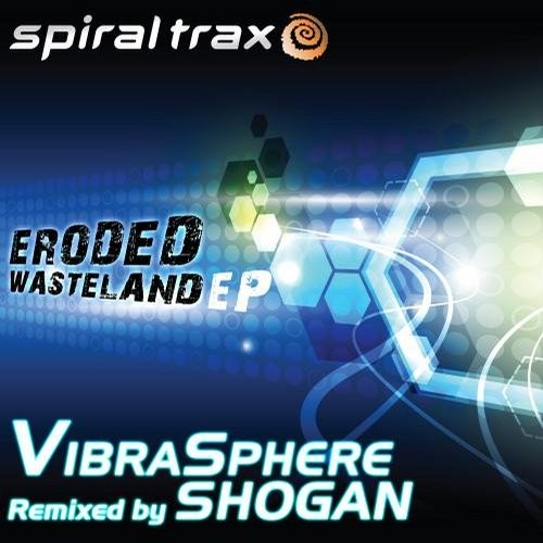 Spiral Trax Records - VIBRASPHERE, SHOGAN - Eroded Wasteland (Digital EP)
