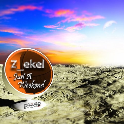 Power House - Z EKEL - Just a week end