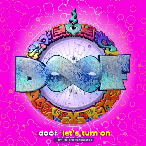 Dat Records - DOOF - Let s Turn On - Remixed & Remastered