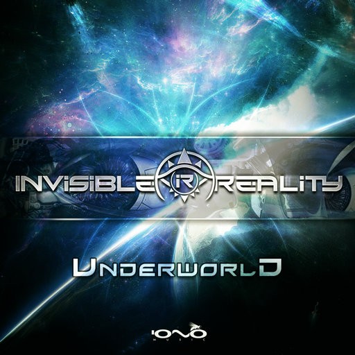 Iono Music - INVISIBLE REALITY - Underworld