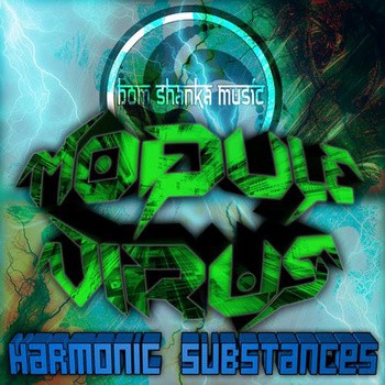 Bom Shanka Music - MODULE VIRUS - Harmonic Substances