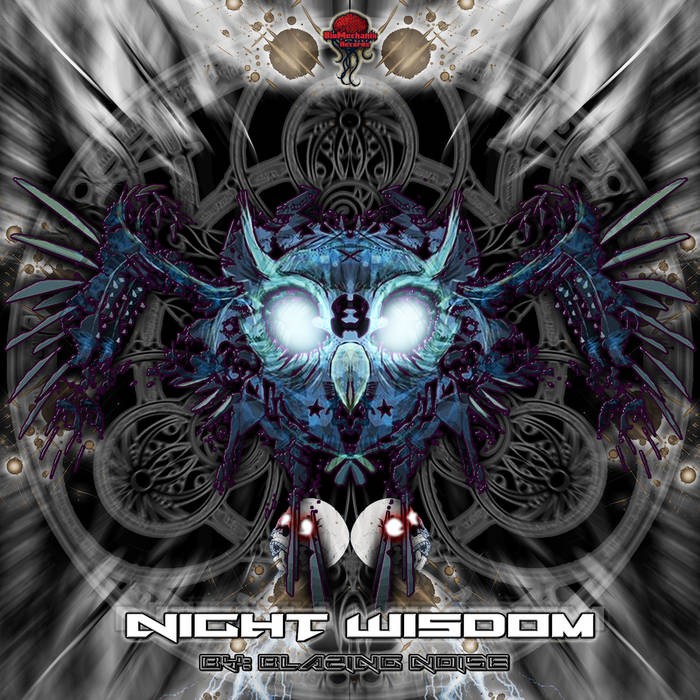 Biomechanix Records - BLAZING NOISE - Night Wisdom