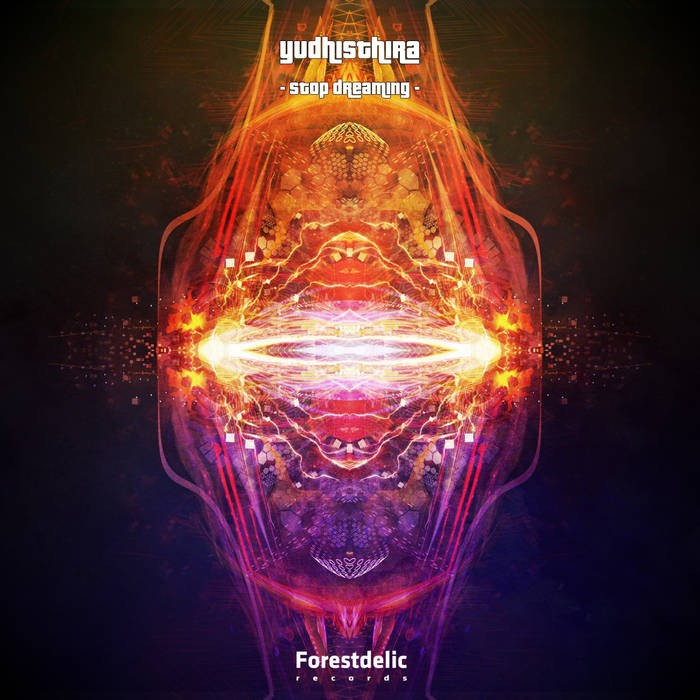 Forestdelic Records - YUDHISTHIRA - Stop dreaming