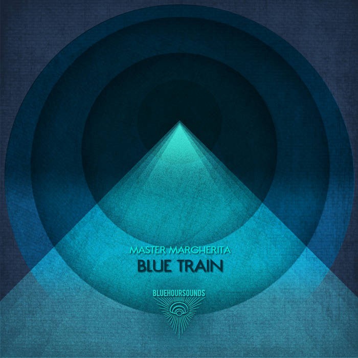 Blue Hour Sounds - MASTER MARGHERITA - Blue Train