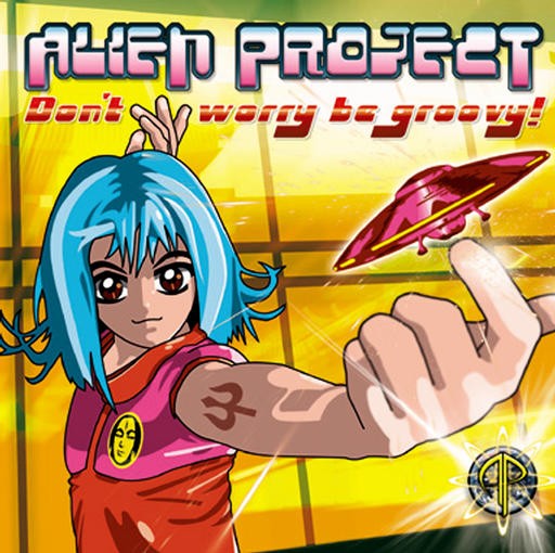 Tip World - ALIEN PROJECT - dont worry be groovy