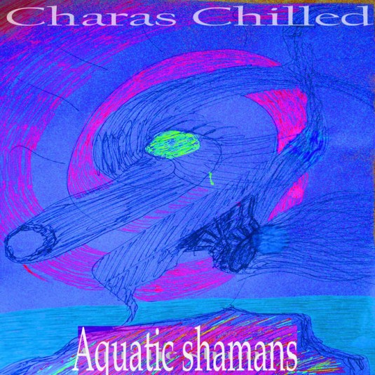 L25 Entertainment - CHARAS CHILLED - Aquatic shamans