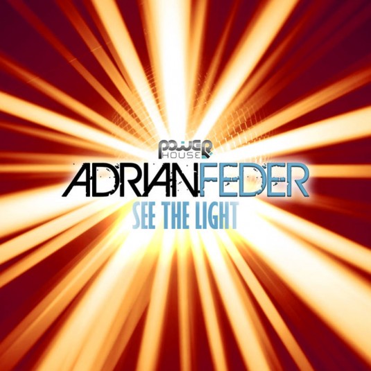 Power House - ADRIAN FEDER - See The Light