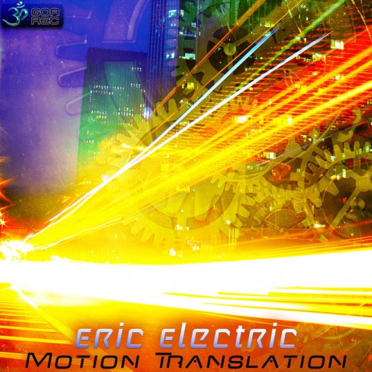 Goa Records - ERIC ELECTRIC - Motion Translation