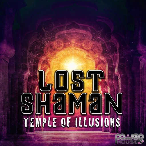 Power House - LOST SHAMAN - Temple of Illusion