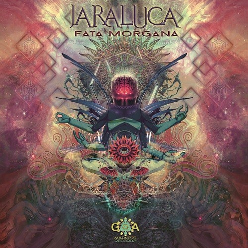 Goa Madness Records - JARALUCA - Fata Morgana