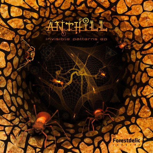 Forestdelic Records - ANTHILL - Invisible Patterns