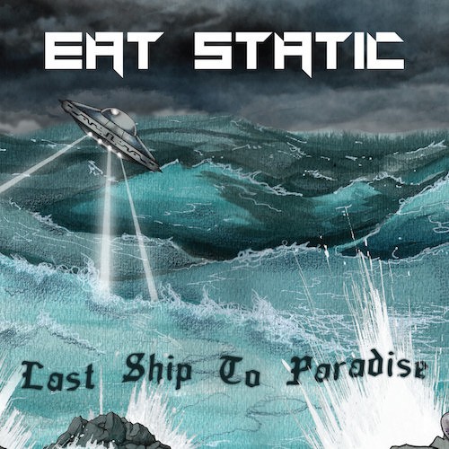 Interchill Records - EAT STATIC - Last Ship To Paradise