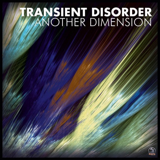 Dacru Records - TRANSIENT DISORDER - Another Dimension