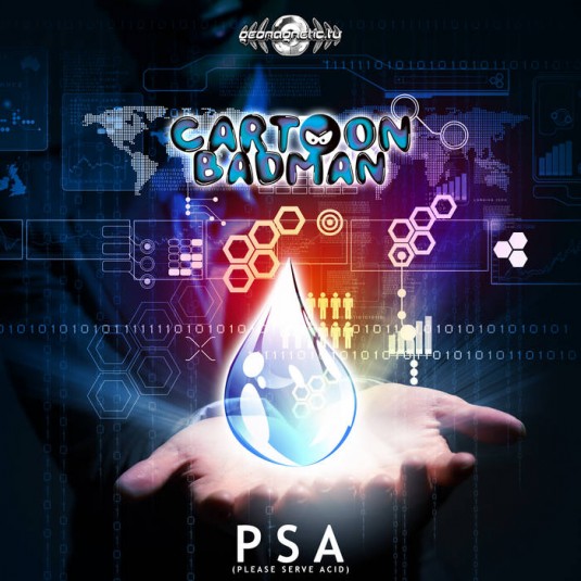 Geomagnetic.tv - CARTOON BADMAN - PSA (Please Serve Acid)
