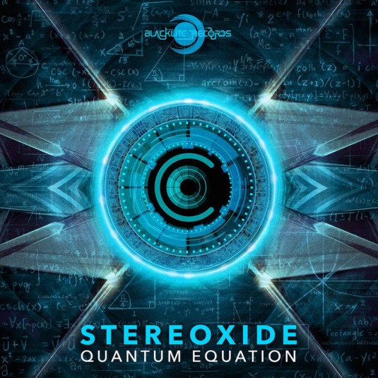 Blacklite Records - STEREOXIDE - Quantum Equation