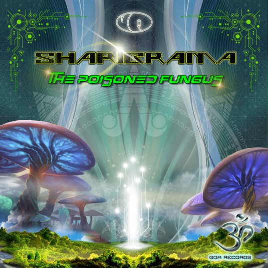 Goa Records - SHARIGRAMA - The Poisoned Fungus
