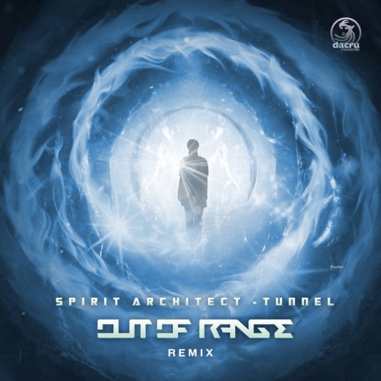 Dacru Records - SPIRIT ARCHITECT - Tunnel (Out Of Range Remix)