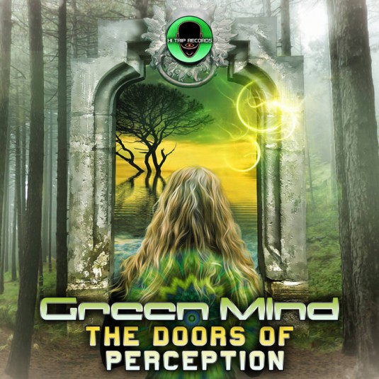 Hi-Trip Records - GREEN MIND - The Doors of Perception