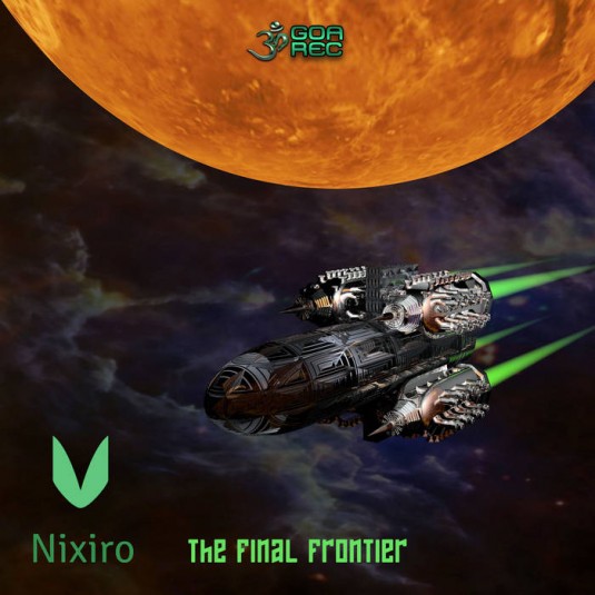 Goa Records - NIXIRO - The Final Frontier