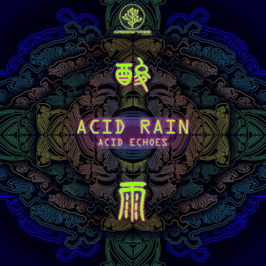 GreenTree Records - ACID ECHOES - Acid Rain