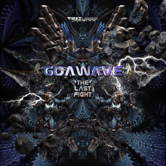 Timewarp Records - GOA WAVE - Last Fight