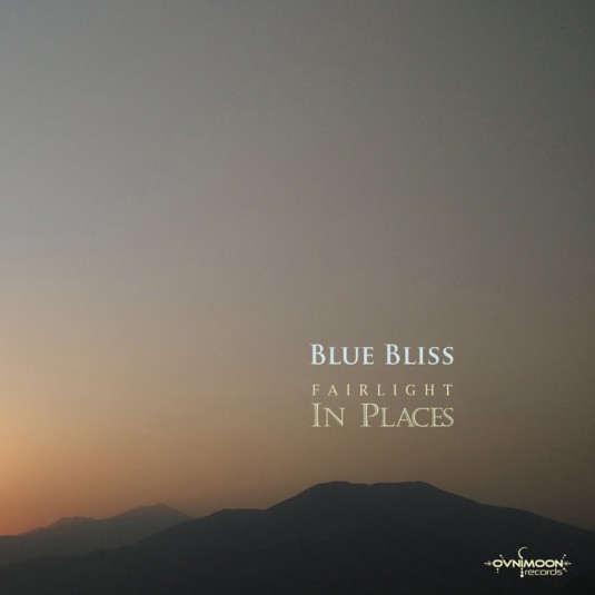 Ovnimoon Records - BLUE BLISS - Fairlight In Places