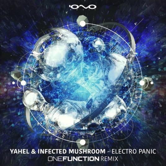 Iono Music - INFECTED MUSHROOM & YAHEL - Electro Panic