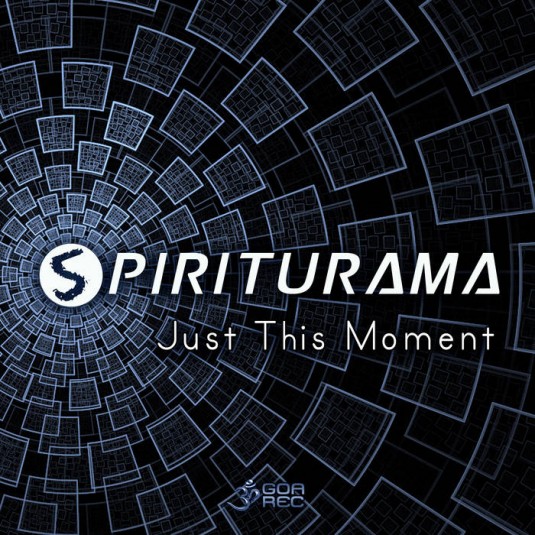 Goa Records - SPIRITURAMA - Just This Moment