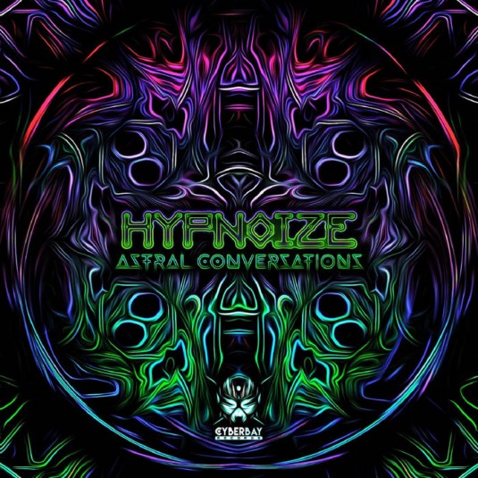 Cyberbay Records - HYPNOIZE - Astral Conversation