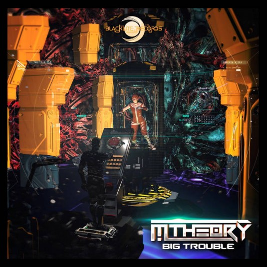 Blacklite Records - M THEORY - Big Trouble