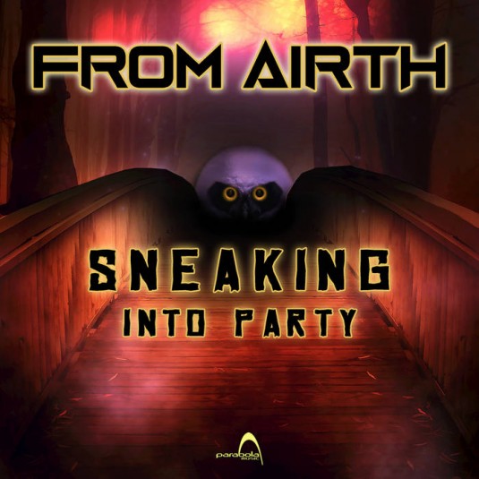 Parabola Music - FROM AIRTH - Sneaking Into Party