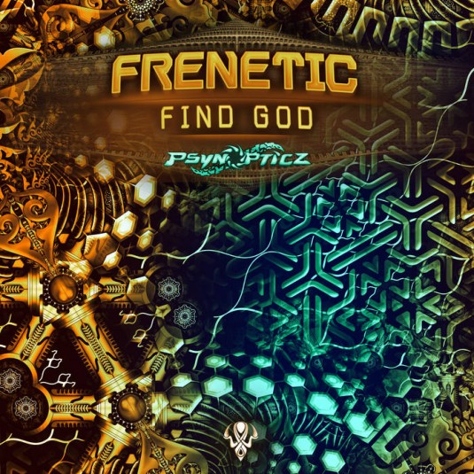 Psynopticz Records - FRENETIC - Find God