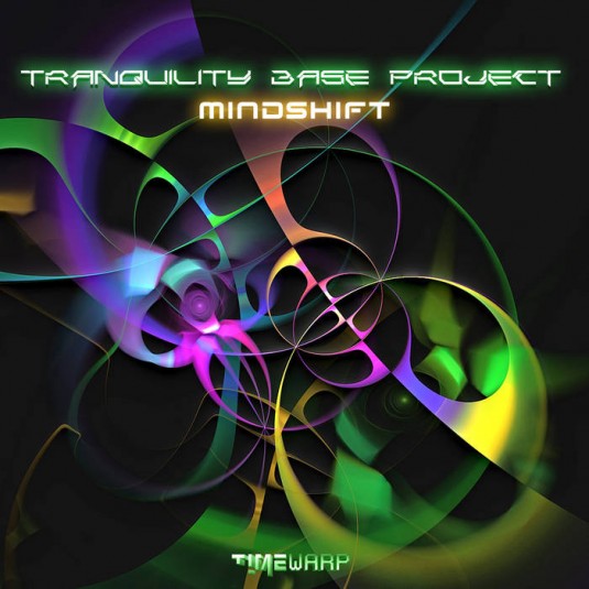 Timewarp Records - TRANQUILITY BASE PROJECT - Mindshift