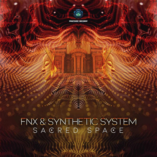 Profound Records - FNX , SYNTHETIC SYSTEM - Sacred Space