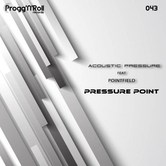 ProggNRoll Records - ACOUSTIC PRESSURE, POINTFIELD - Pressure Point