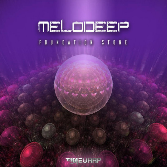 Timewarp Records - MELODEEP - Foundation Stone